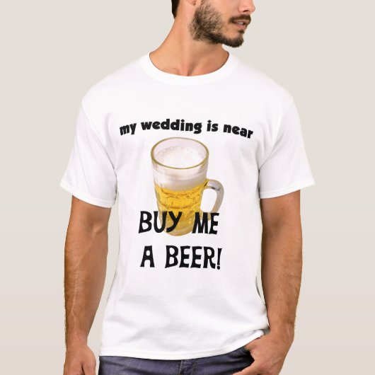 Achetez-moi une bière Bachelor Party Tshirts et ca (Devant)