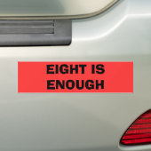 Acht is genoeg Bumpersticker (Op auto)
