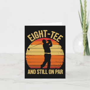 Acht t-shirt en nog steeds op par 80e verjaardag 8 kaart