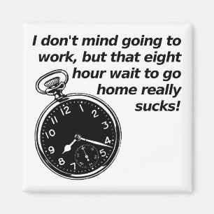 Acht uur wachten Funny Fridge Magnet Magneet