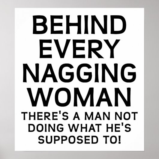 Achter een Nagging Woman Funny Poster (Voorkant)