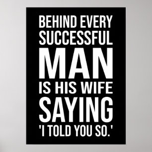 Achter elk geslaagd Man zit vrouw die ik je vertel Poster