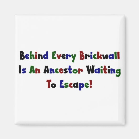 Achter elke brickwall zit.. magneet (Voorkant)