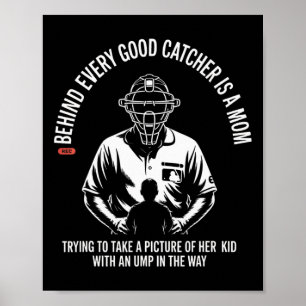 Achter elke goede catcher staat een moeder die pro poster
