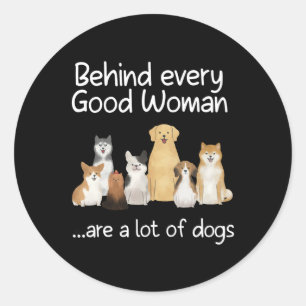 Achter elke goede vrouw zit een hoop Dogs Gift Fau Ronde Sticker