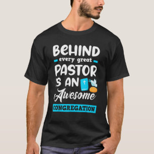 Achter elke grote pastor zit een Geweldige congreg T-shirt