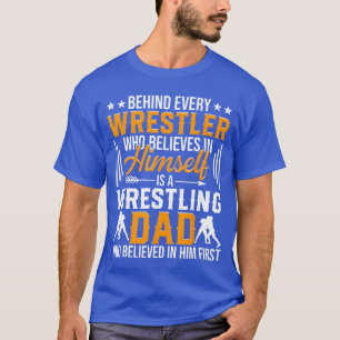 Achter elke worstelaar staat een worstelende vader t-shirt