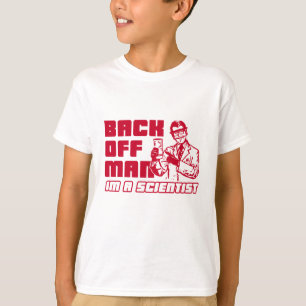 Achteraf man, ik ben wetenschapper t-shirt