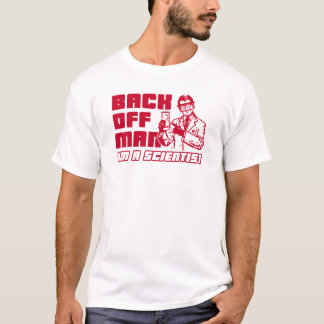 Achteraf man, ik ben wetenschapper t-shirt