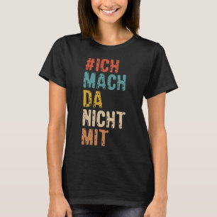 Achtergronddruk Ik ben niet betrokken Politieke ve T-shirt