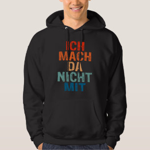 Achterkant Ik doe daar niet aan mee [Nederlandse t Hoodie