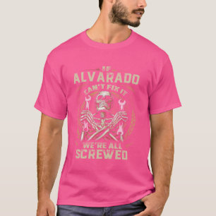 Achternaam Alvarado, als Alvarado het niet kan rep T-shirt