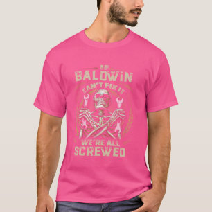Achternaam Baldwin, als Baldwin het niet kan repar T-shirt