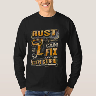 Achternaam Rust kan alles repareren behalve dom T-shirt