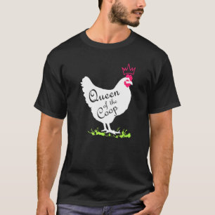 Achtertuin kippenboer - Koningin van de Coop T-shirt
