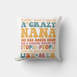 Achteruit, ik heb een gekke nana kussen