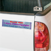Achteruit! Ik heb fibromyalgie. Bumpersticker (Op Truck)