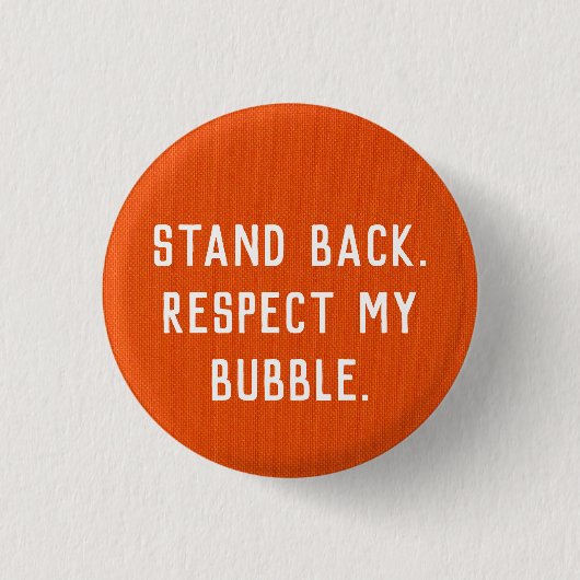 Achteruit. Respecteer mijn Bubble. Ronde Button 3,2 Cm (Voorkant)