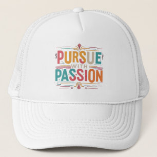 "Achtervolgen met passie" Inspirerend T-Shirt - Fu Trucker Pet
