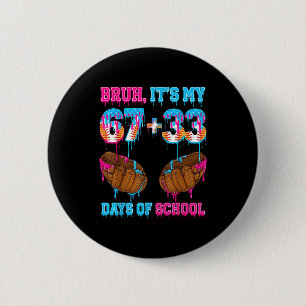 Achttien Het is mijn 67 33e dag op school honkbal Ronde Button 5,7 Cm