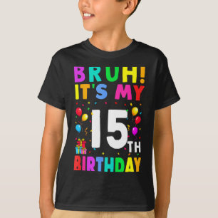 Achttien is mijn 15e verjaardag 15 Gefeliciteerd J T-shirt