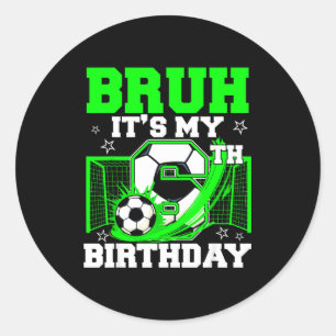 Achttien is mijn 6e verjaardag Grappige voetbal ve Ronde Sticker