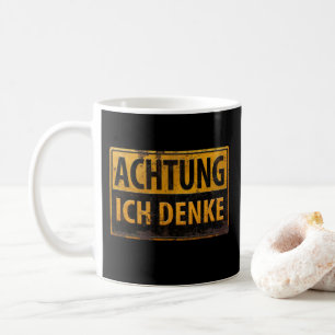 ACHTUNG, Ich Denke - German Warning Sign, Danger I Koffiemok