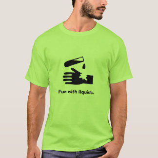 Acid aan de hand, Fun met vloeistoffen. T-shirt