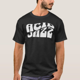 acid jazz t-shirt
