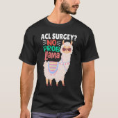 Acl Surgey No Probllama Llama Alpaca Costume Ll T-shirt (Voorkant)