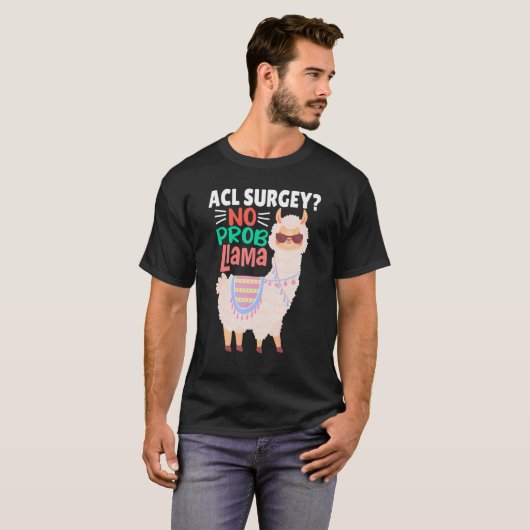 Acl Surgey No Probllama Llama Alpaca Costume Ll T-shirt (Voorkant volledig)