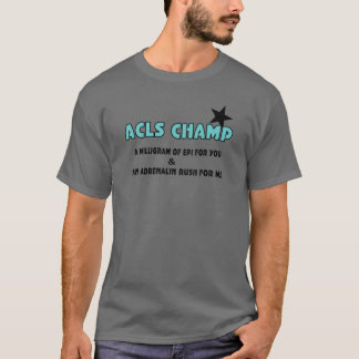 ACLS Champ T-shirt