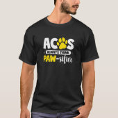 Acos denkt altijd dat passieve aco-diercontrole t-shirt (Voorkant)