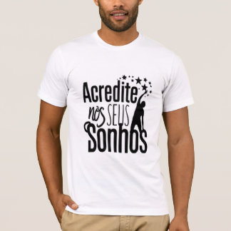 Acredite nos seus sonhos sticker t-shirt