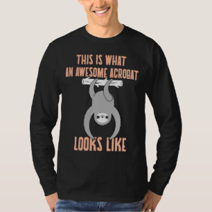 Acrobat Circus Kunstenaar Luiaard Hangen Van Boom T-shirt