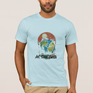Act, Save Earth T-shirt