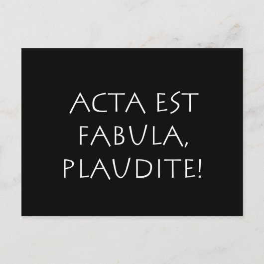 Acta est Fabula Plaudite Briefkaart (Voorkant)