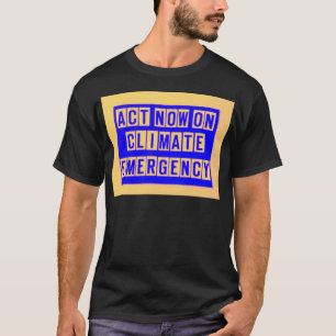 Acte maintenant sur le T-shirt de secours de