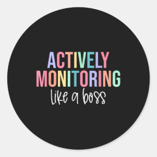 Actief toezicht als een baas Shirt staat test Ronde Sticker