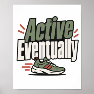 Actief Uiteindelijk Grappig Fitness Cadeau Poster