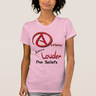 Acties spreken luider dan geloven, atheïstisch sy t-shirt