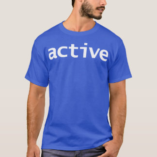 Actieve minimale typografie Witte tekst T-shirt