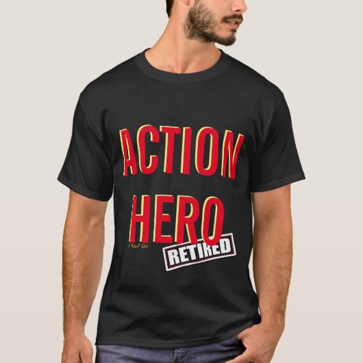 Action Hero; Gepensioneerd (variant) - A MisterP S T-shirt (Voorkant)