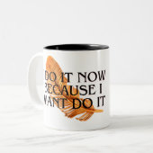 Action Taker Motivational Mug - "I Do It Now" Bold (Devant gauche)