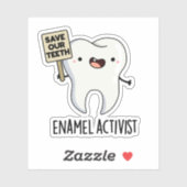 Activist Funny Dental Tooth Pun Sticker (Vel)