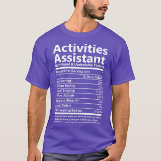 Activiteiten Assistant Nutritional and Undenable F T-shirt