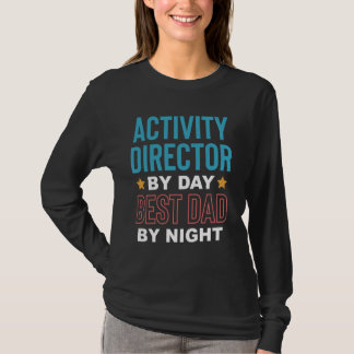 Activity Director Activity Planner Beste vader T-shirt