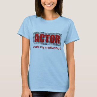 Actor, wat is mijn motivatie?—Rood en zwart T-shirt