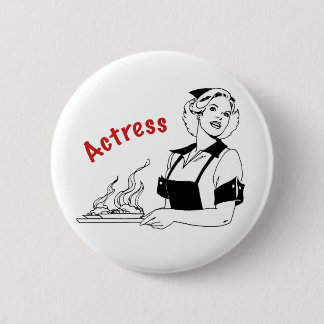 Actress/Waitress Ronde Button 5,7 Cm