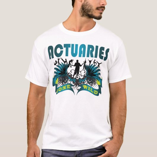 Actuaries Gone Wild T-shirt (Voorkant)